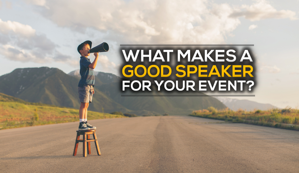 What Makes A Good Speaker For Your Event? Blog